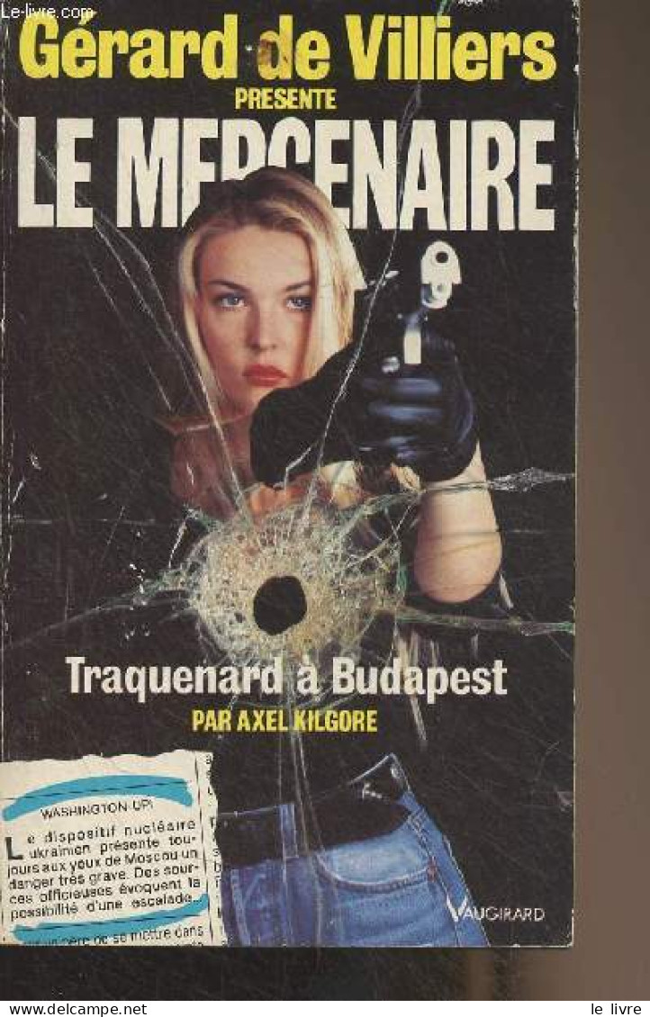 Le Mercenaire : Traquenard à Budapest - N°49 - Kilgore Axel - 1992 - Autres & Non Classés