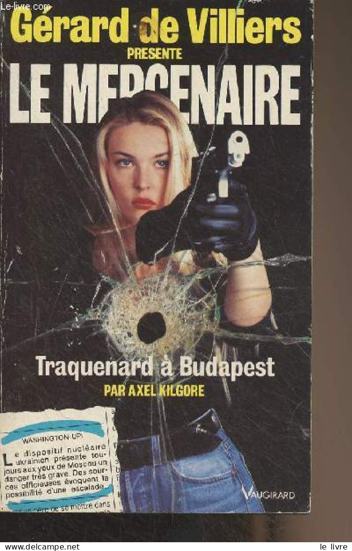 Le Mercenaire : Traquenard à Budapest - N°49 - Kilgore Axel - 1992 - Altri & Non Classificati