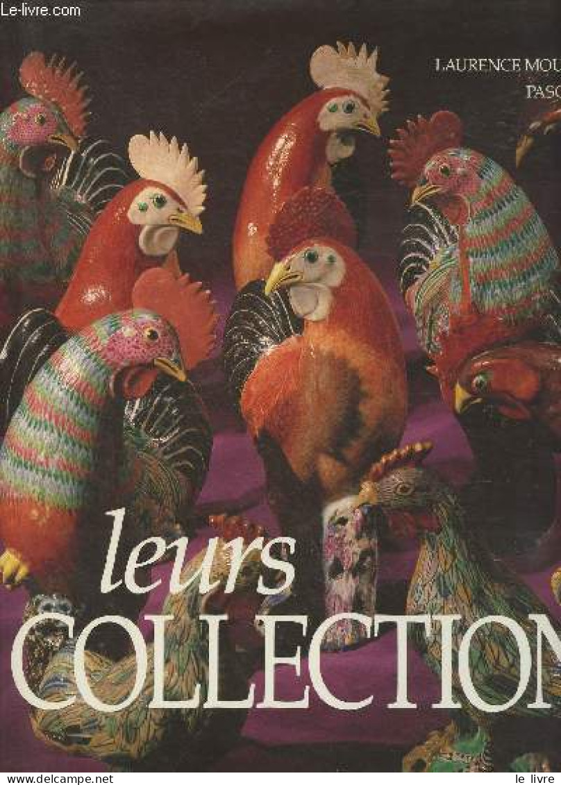 Leurs Collections - Mouillefarine Laurence/Hinous Pascal - 1989 - Décoration Intérieure