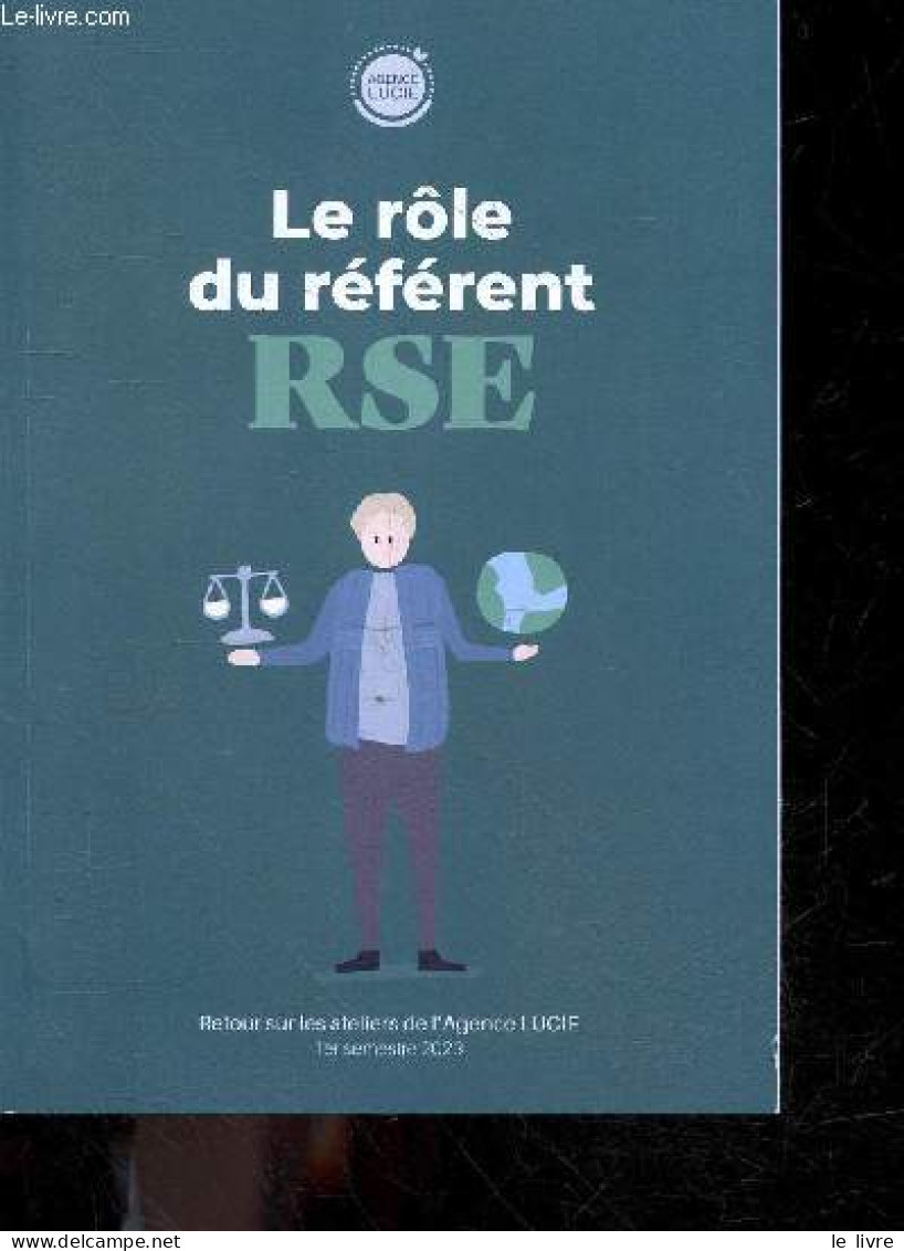 Le Role Du Referent Rse - Retour Sur Les Ateliers De L'agence Lucie - 1er Semestre 2023 - Impliquer La Direction Et Affi - Boekhouding & Beheer