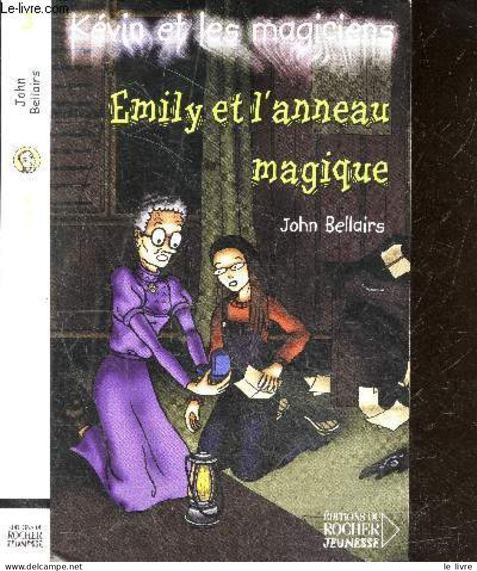 Kevin Et Les Magiciens - Tome 3 : Emily Et L'Anneau Magique - John Bellairs, Lalex (Illust), Tridon Nikou (trad) - 2002 - Sonstige & Ohne Zuordnung