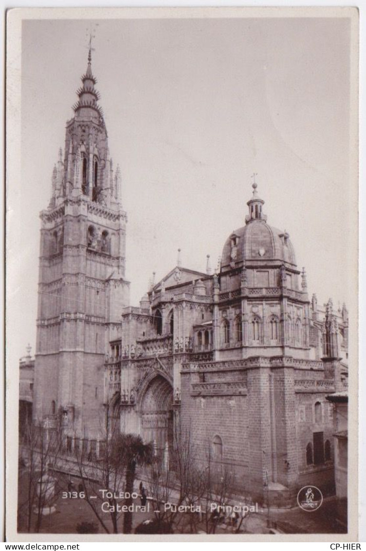 ESPAGNE - SPAIN - ESPAÑA - TOLEDO - Cathedrale - PUERTA PRINCIPAL - Toledo