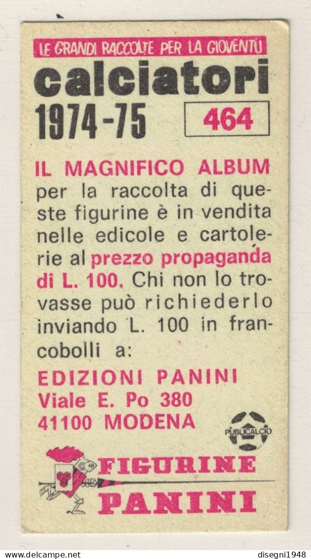 12780 "ANGELINO ROSA - 464 - LANEROSSI VICENZA - FIGURINE PANINI 1974 - 75"  FIGURINA CARTONATA ORIG. - Other & Unclassified