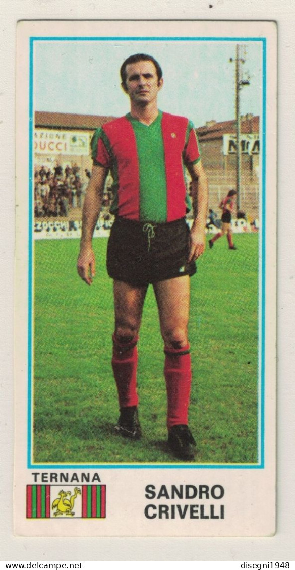 12781 "SANDRO CRIVELLI - 468 - TERNANA - FIGURINE PANINI 1974 - 75"  FIGURINA CARTONATA ORIG. - Autres & Non Classés