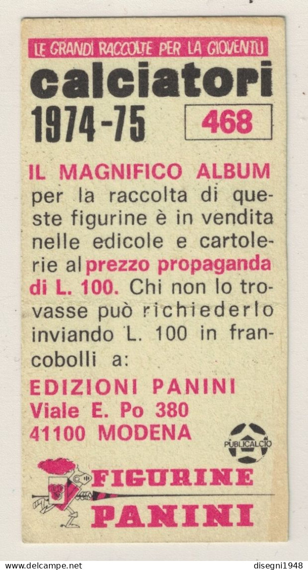 12781 "SANDRO CRIVELLI - 468 - TERNANA - FIGURINE PANINI 1974 - 75"  FIGURINA CARTONATA ORIG. - Otros & Sin Clasificación