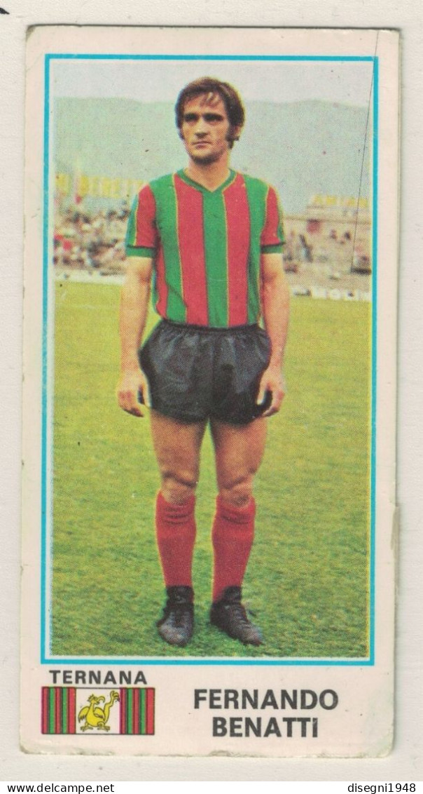 12782 "FERNANDO BENATTI - 465 - TERNANA - FIGURINE PANINI 1974 - 75"  FIGURINA CARTONATA ORIG. - Autres & Non Classés