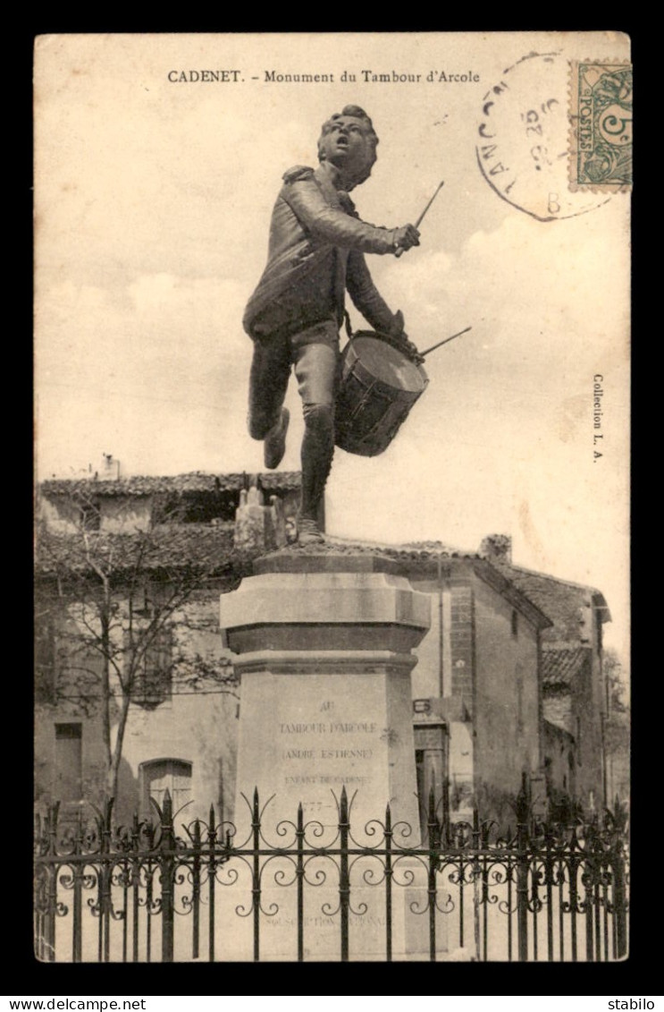 84 - CADENET - MONUMENT DU TAMBOUR D'ARCOLE - Cadenet