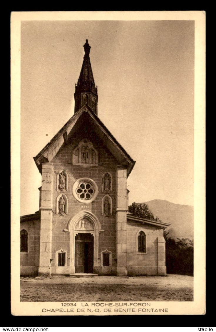 74 - LA ROCHE-SUR-FORON - LA CHAPELLE DE N-D DE BENITE-FONTAINE - La Roche-sur-Foron