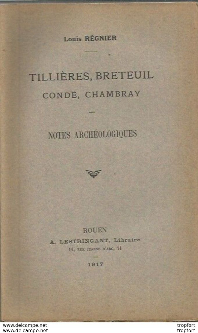 Livret NOTES ARCHEOLOGIQUES 1917 Tillières Breteuil CONDE CHAMBRAY Louis REGNIER 60 Pages - Professions