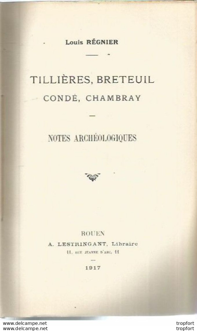 Livret NOTES ARCHEOLOGIQUES 1917 Tillières Breteuil CONDE CHAMBRAY Louis REGNIER 60 Pages - Berufe