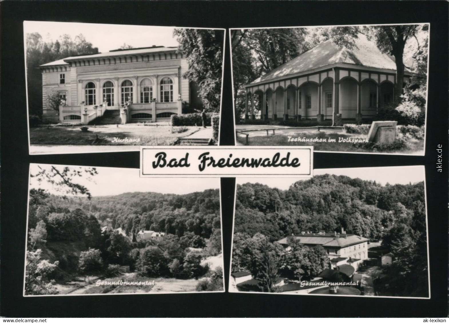 Ansichtskarte Bad Freienwalde Kurhaus, Teehäuschen, Gesundbrunnental 1967 - Bad Freienwalde
