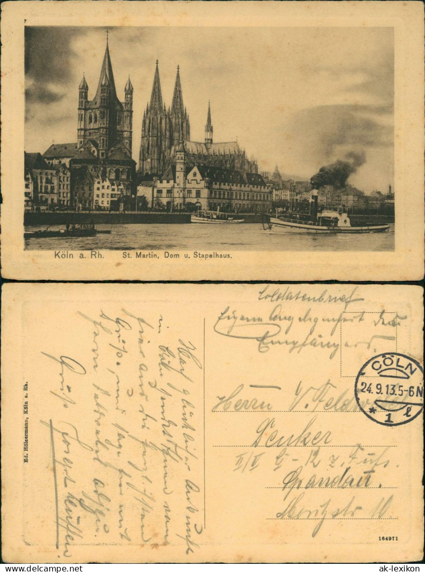 Ansichtskarte Köln St. Martin, Dom U. Stapelhaus. Rheindampfer 1913 - Koeln