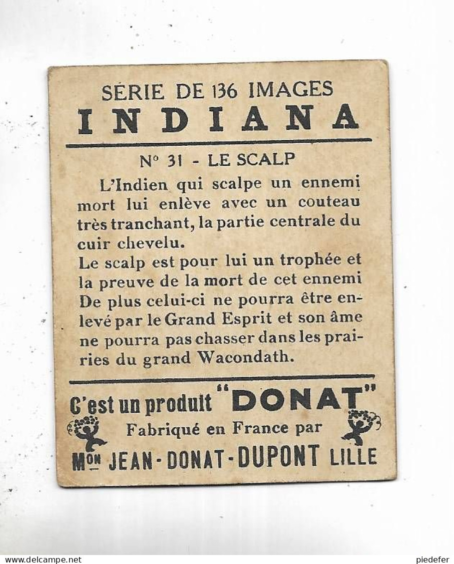 59 - RARE Chromo " INDIANA, N° 31, Le Scalp" Pub Produit Nonat-Dupont Lille - Other & Unclassified