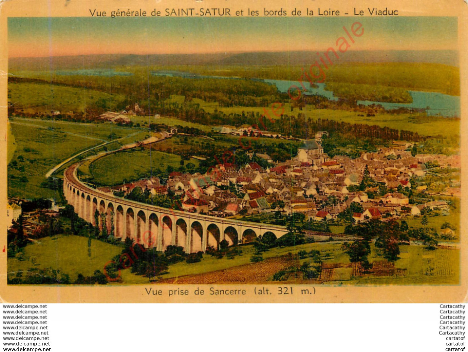 18.  Vue Générale De SAINT SATUR Et Les Bords De La Loire . Le Viaduc . Vue Prise De SANCERRE . - Saint-Satur