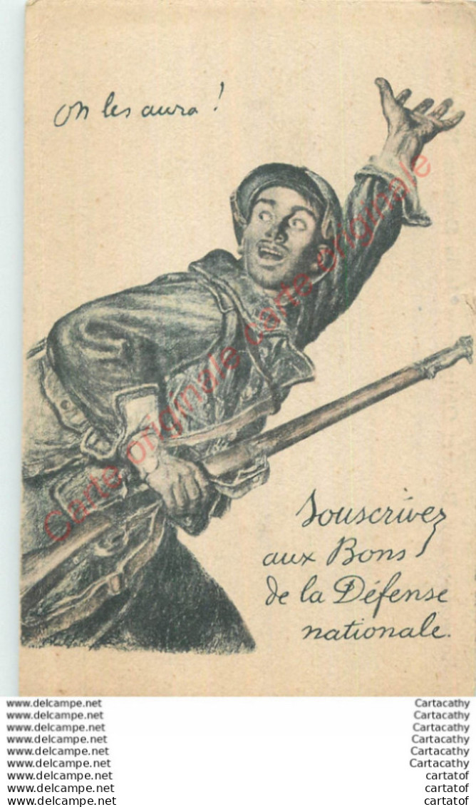 On Les Aura !  Souscrivez Aux Bons De La Défense Nationale .  ( Guerre ) - Patrióticos