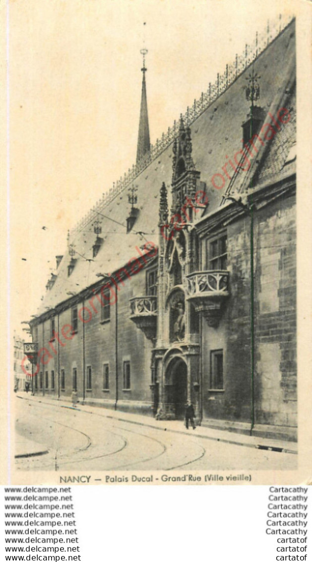 54. NANCY .  PALAIS DUCAL . Grand'Rue . Ville Vieille . - Nancy