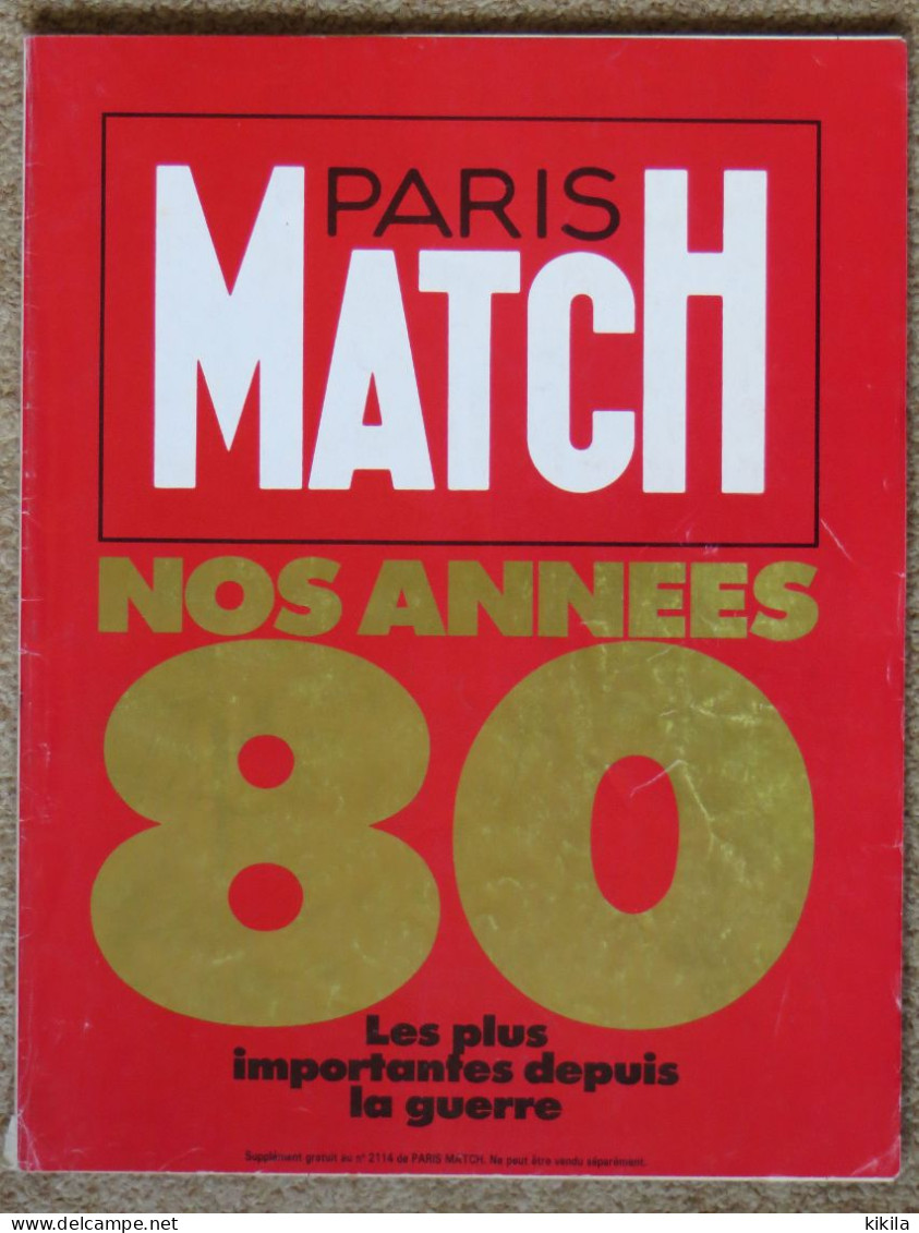 Journal Hebdomadaire PARIS MATCH Supplément Au N° 2114 (fin 1989) Nos Années 80, Les Plus Importantes Depuis La Guerre - Desde 1950