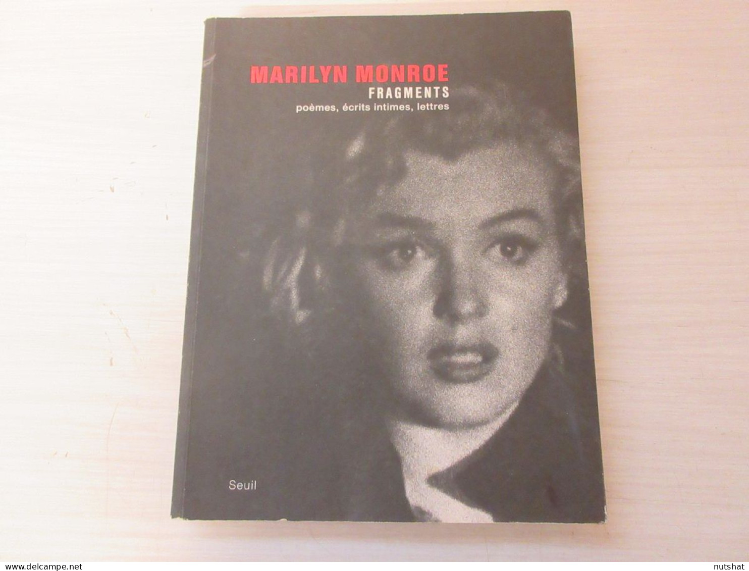 CINEMA LIVRE Marilyn MONROE FRAGMENTS POEMES ECRITS INTIMES LETTRES 2010         - Cinema/Televisione