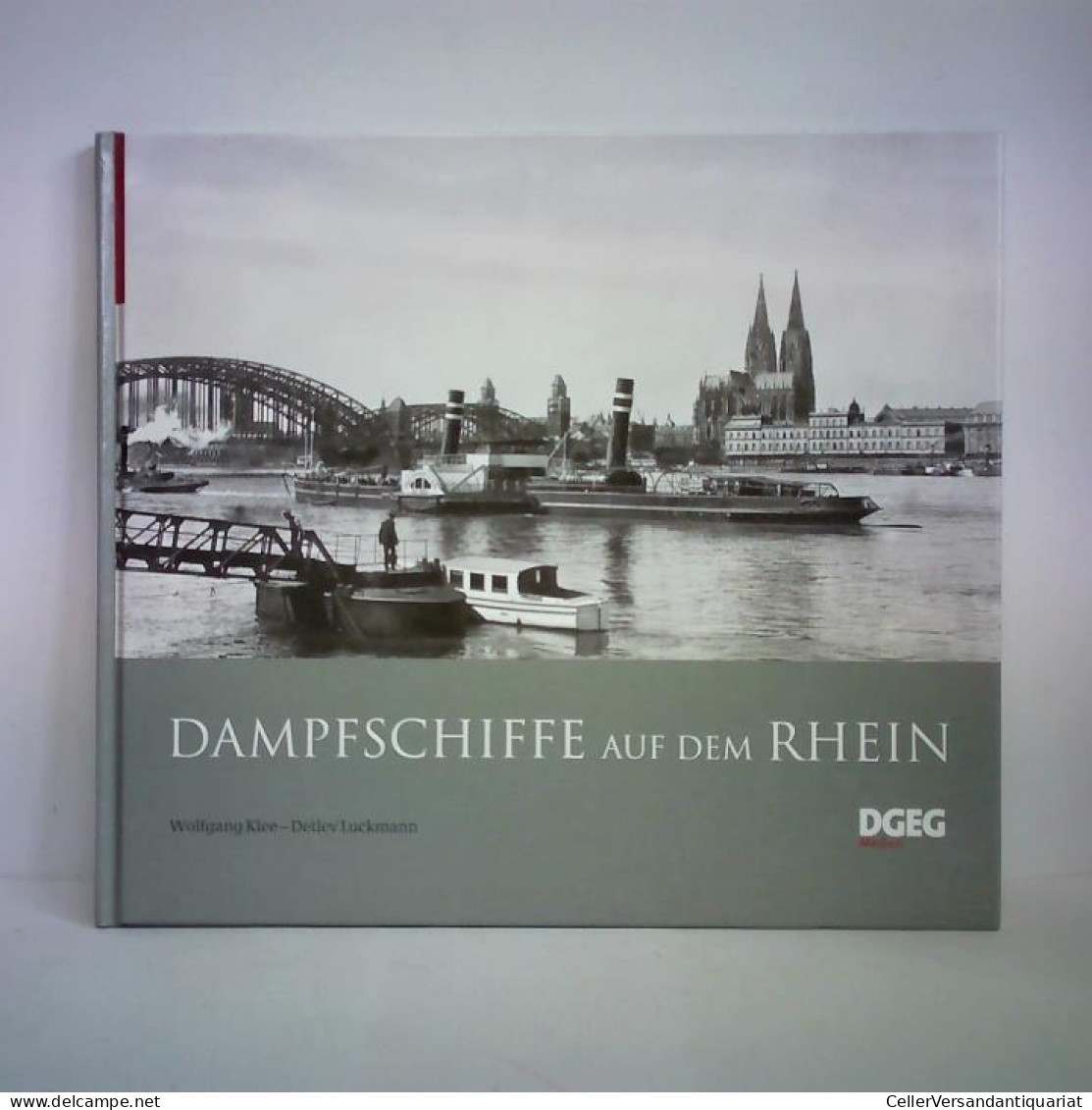 Dampfschiffe Auf Dem Rhein Von Klee, Wolfgang / Luckmann, Detlev - Non Classés