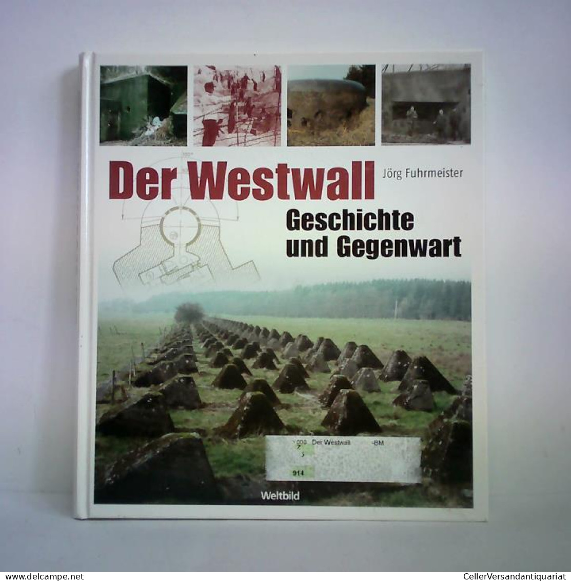 Der Westwall. Geschichte Und Gegenwart Von Fuhrmeister, Jörg - Non Classés