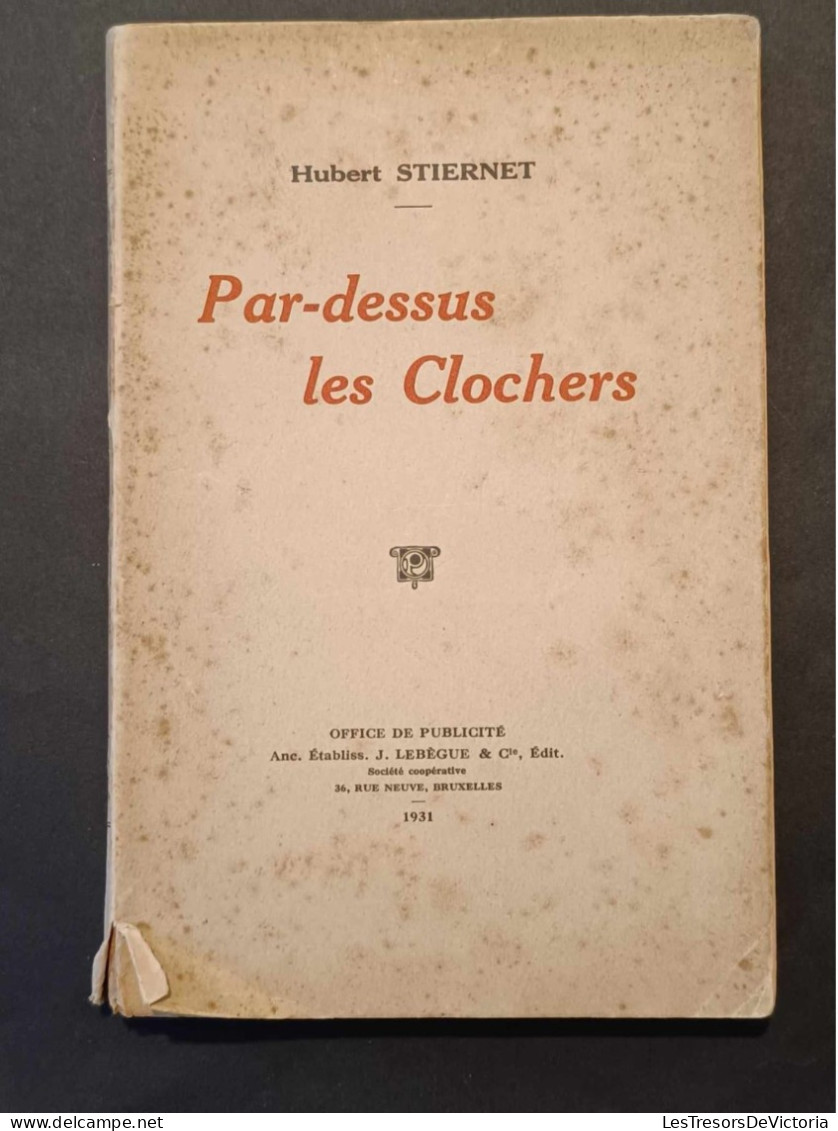 Livre - Hubert Stiernet - Par Dessus Les Clochers -   Office De Publicité - Altri & Non Classificati