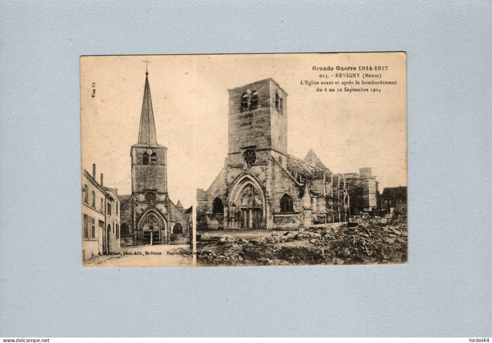 Revigny Sur Ornain (55) : L'église Avant Et Après Le Bombardement Du 6 Au 12 Septembre 1914 - Revigny Sur Ornain