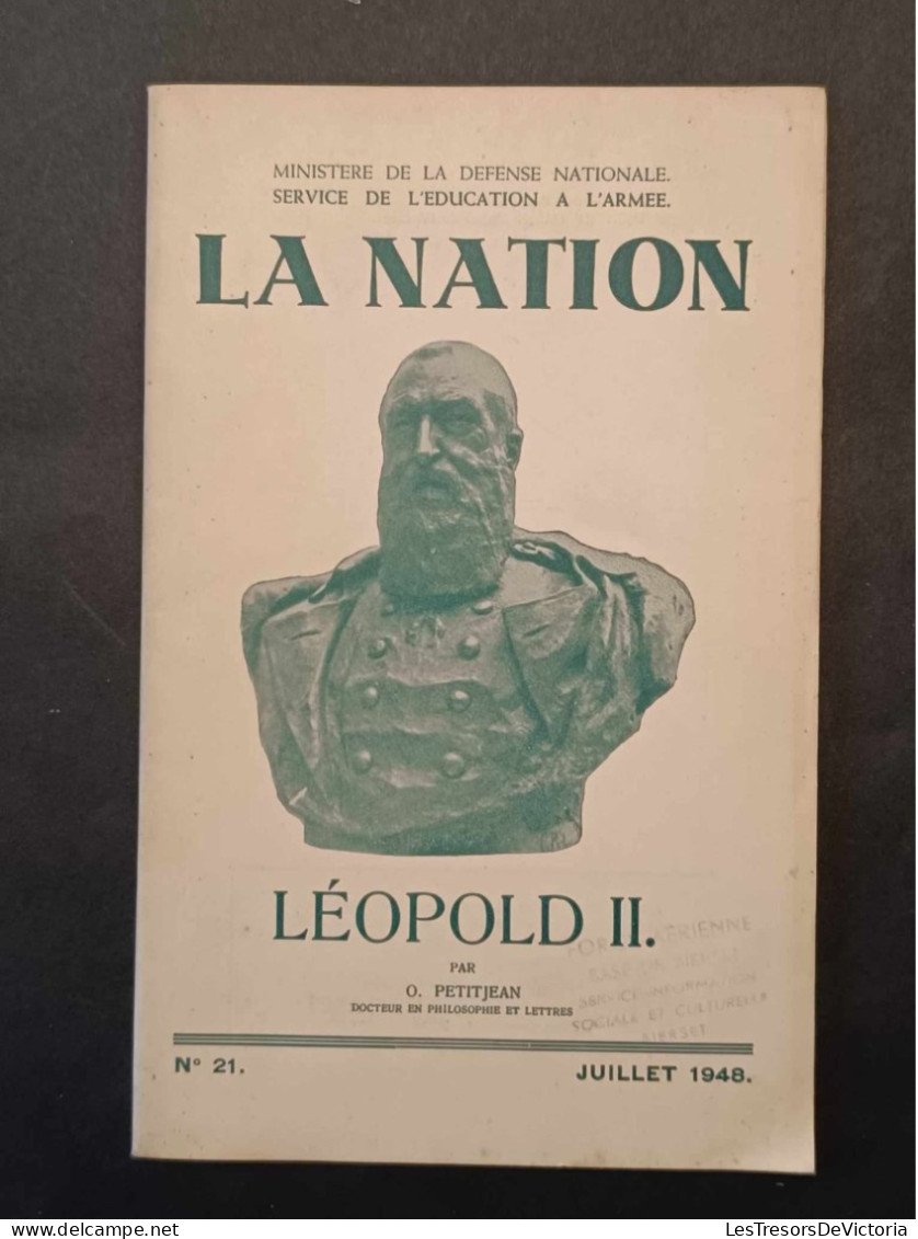 La Nation - Léopold II - Par O. Petit Jean - Juillet 1948 - Ministère De La Défense - - 1900 - 1949