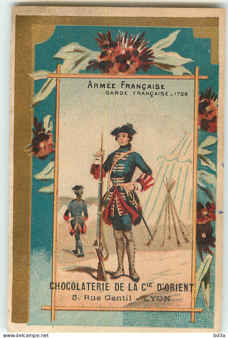 CHROMO / CHOCOLAT DE LA Cie D'ORIENT - LYON -  ARMEE FRANCAISE - GARDE FRANCAISE 1756 - Sonstige & Ohne Zuordnung