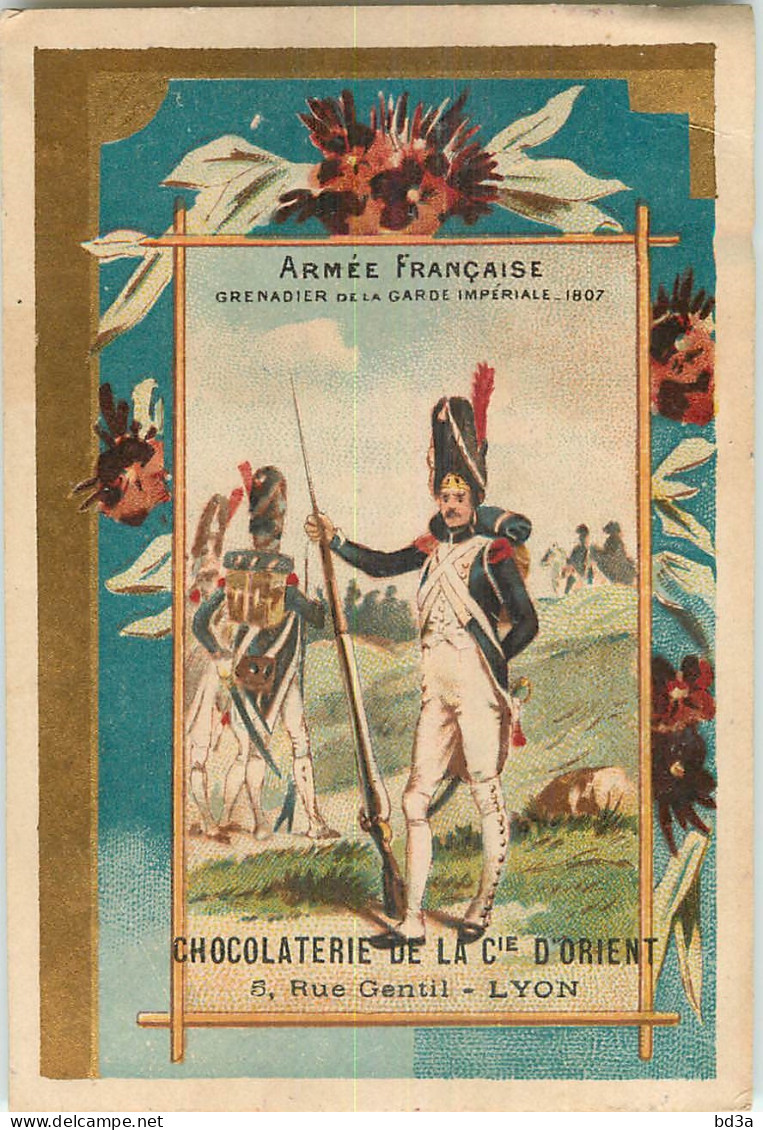 CHROMO / CHOCOLAT DE LA Cie D'ORIENT - LYON -  ARMEE FRANCAISE - GRENADIER DE LA GARDE IMPERIALE 1807 - Sonstige & Ohne Zuordnung