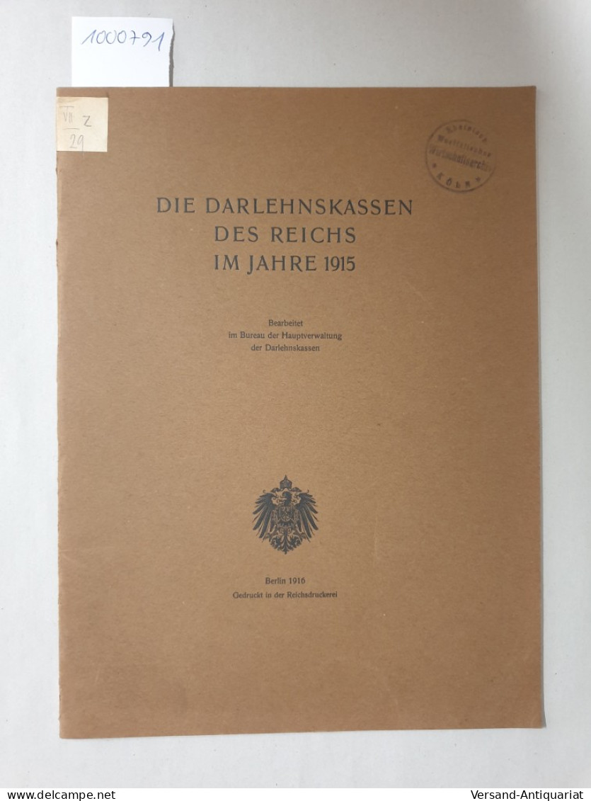 Die Darlehenskassen Des Reichs Im Jahre 1915 : - Autres & Non Classés