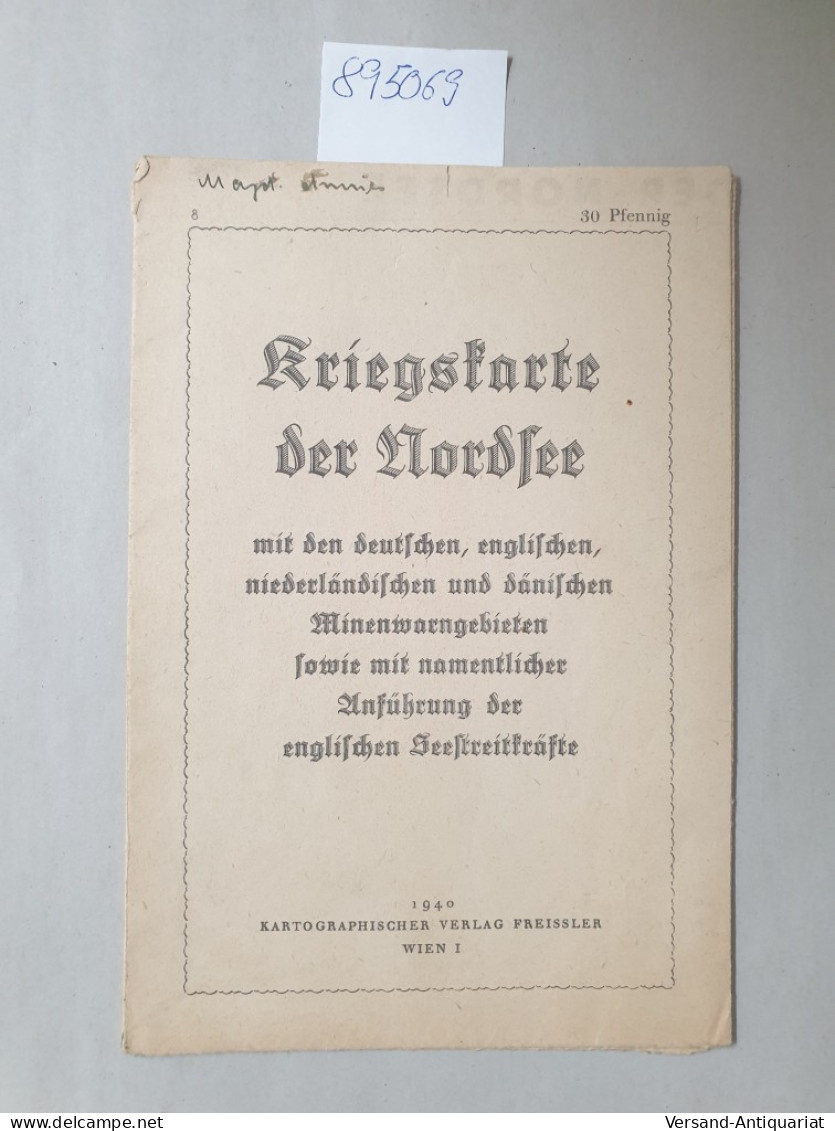 Kriegskarte Der Nordsee 1940 Mit Den Deutschen, Englischen, Niederländischen Und Dänischen Minenwarngebieten - Otros & Sin Clasificación