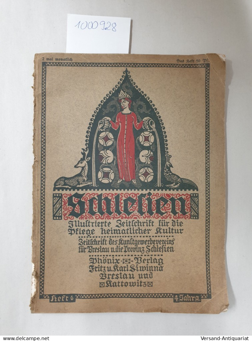 Schlesien:Illustrierte Zeitschrift Für Die Pflege Heimatlicher Kultur : 4. Jahrgang Nr. 6: 15. Dezember 1910 - Otros & Sin Clasificación