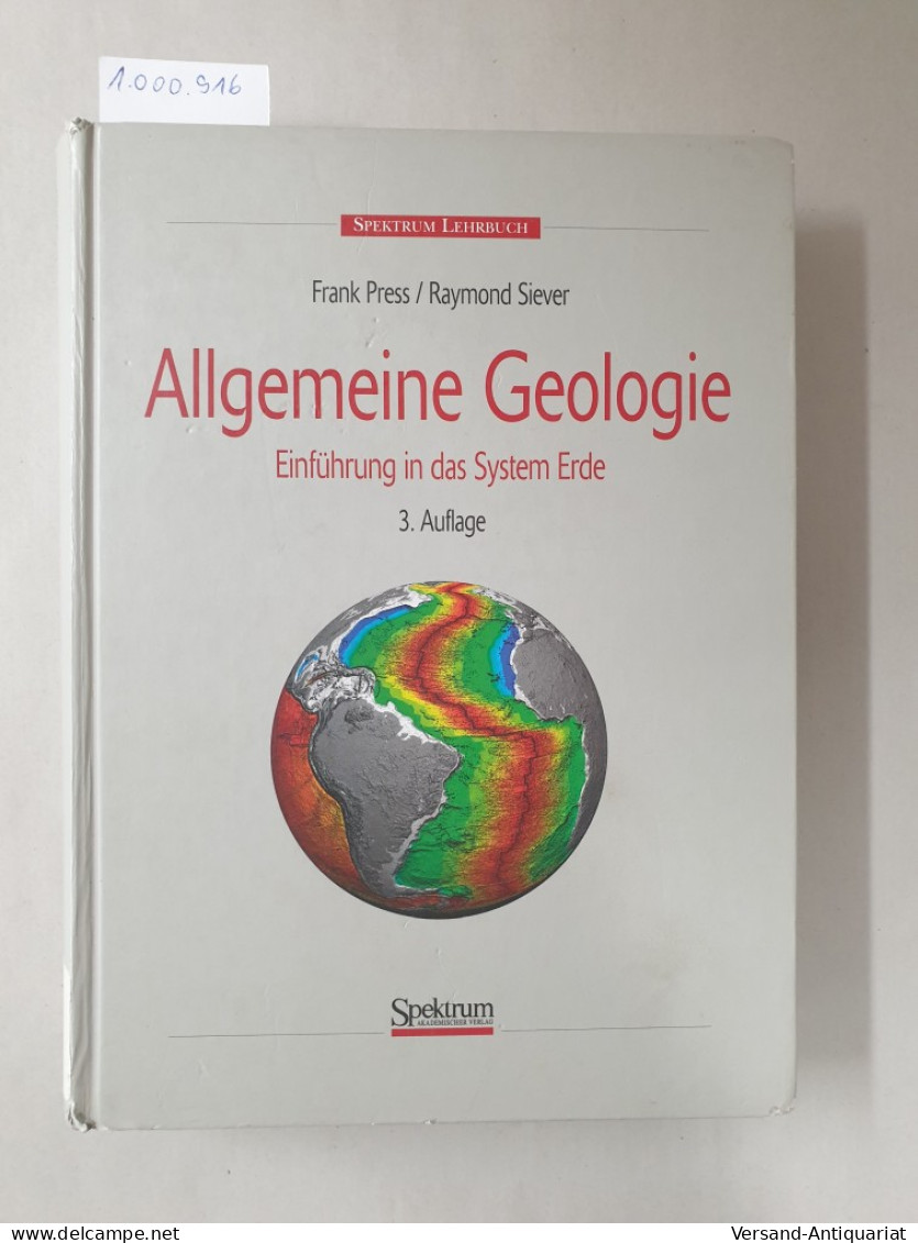 Allgemeine Geologie : Einführung In Das System Erde : - Other & Unclassified