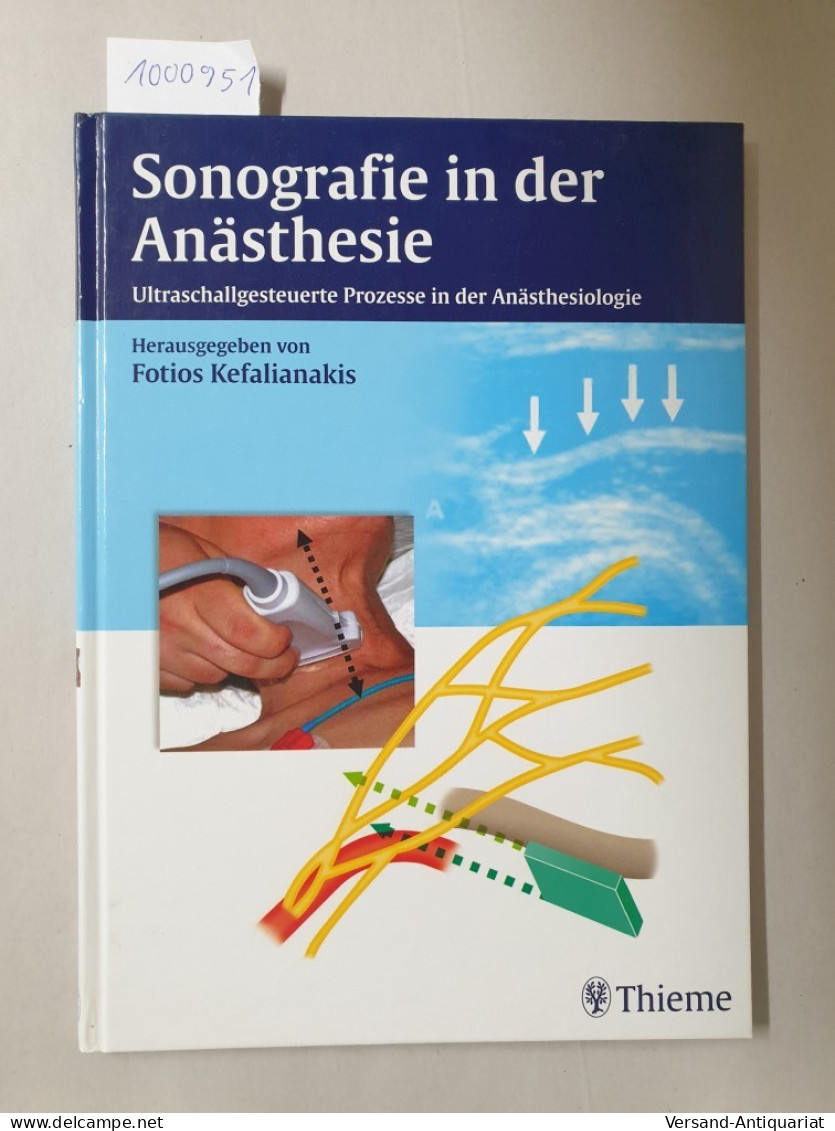 Sonografie In Der Anästhesie : Ultraschallgesteuerte Prozesse In Der Anästhesiologie : - Otros & Sin Clasificación