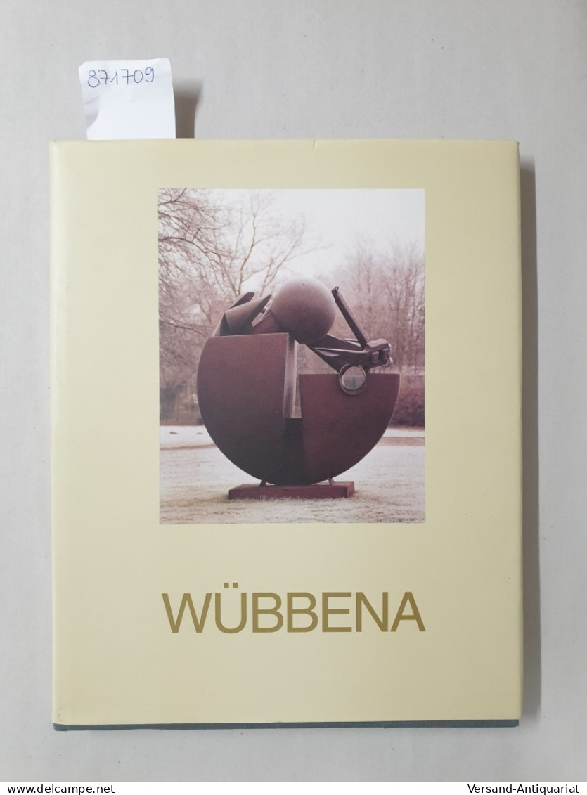 Leonard Wübbena: Skulpturen. 1986 - 1996: - Otros & Sin Clasificación