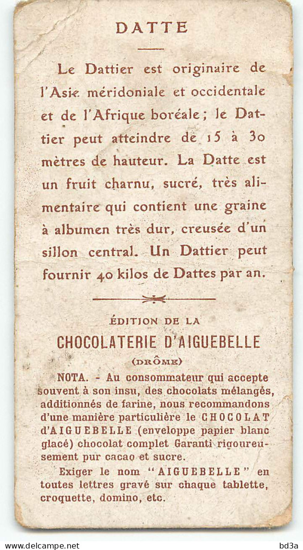 CHROMO - CHOCOLAT D'AIGUEBELLE -  DATTES  - Aiguebelle