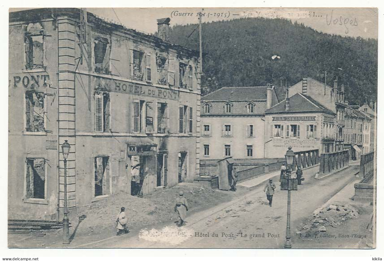 CPA 9 X 14 Vosges Guerre 1914-1915 "RAON L'ETAPE Les Vandales Sont Passés" Texte Blanchi  Hôtel Du Pont Le Grand Pont - Raon L'Etape