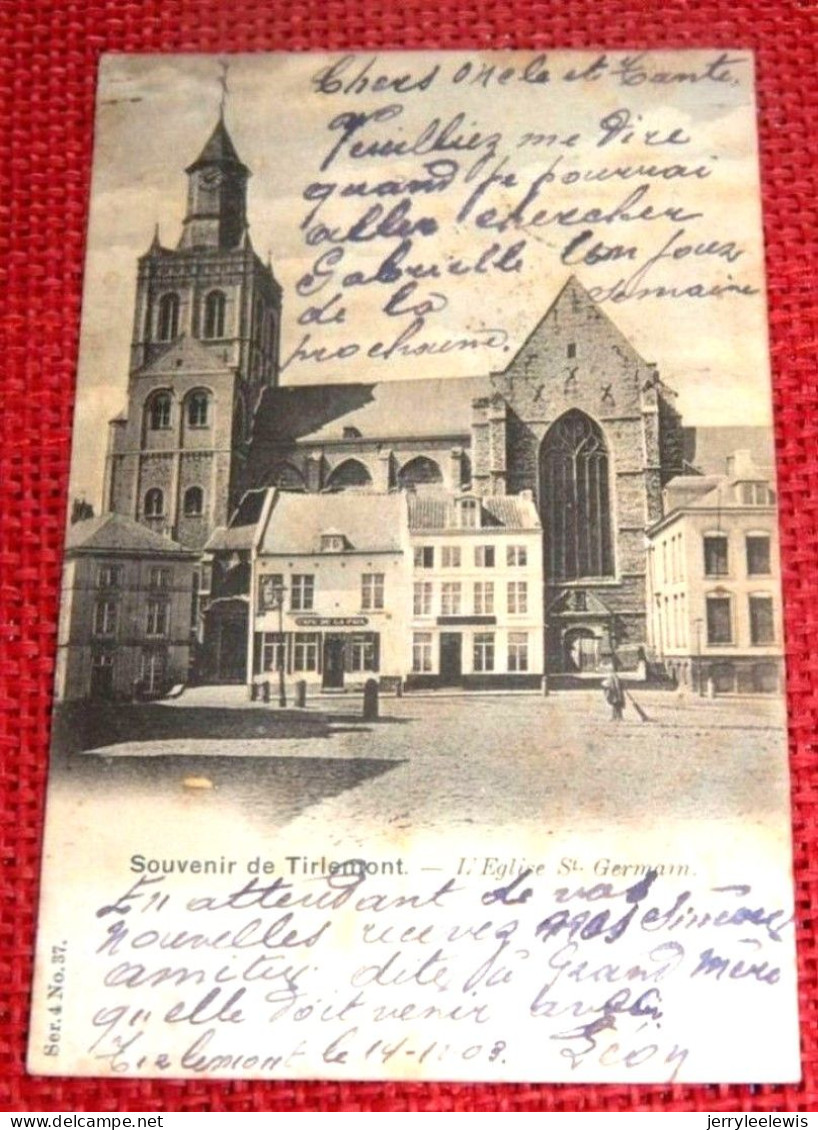 TIENEN -  TIRLEMONT  -   L'Eglise  Saint Germain    -   1903 - Tienen