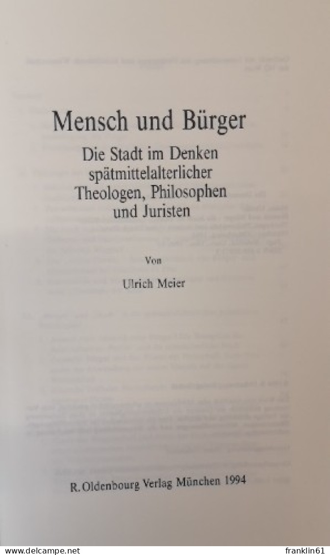 Mensch Und Bürger. Die Stadt Im Denken Spätmittelalterlicher Theologen, Philosophen Und Juristen. - 4. 1789-1914