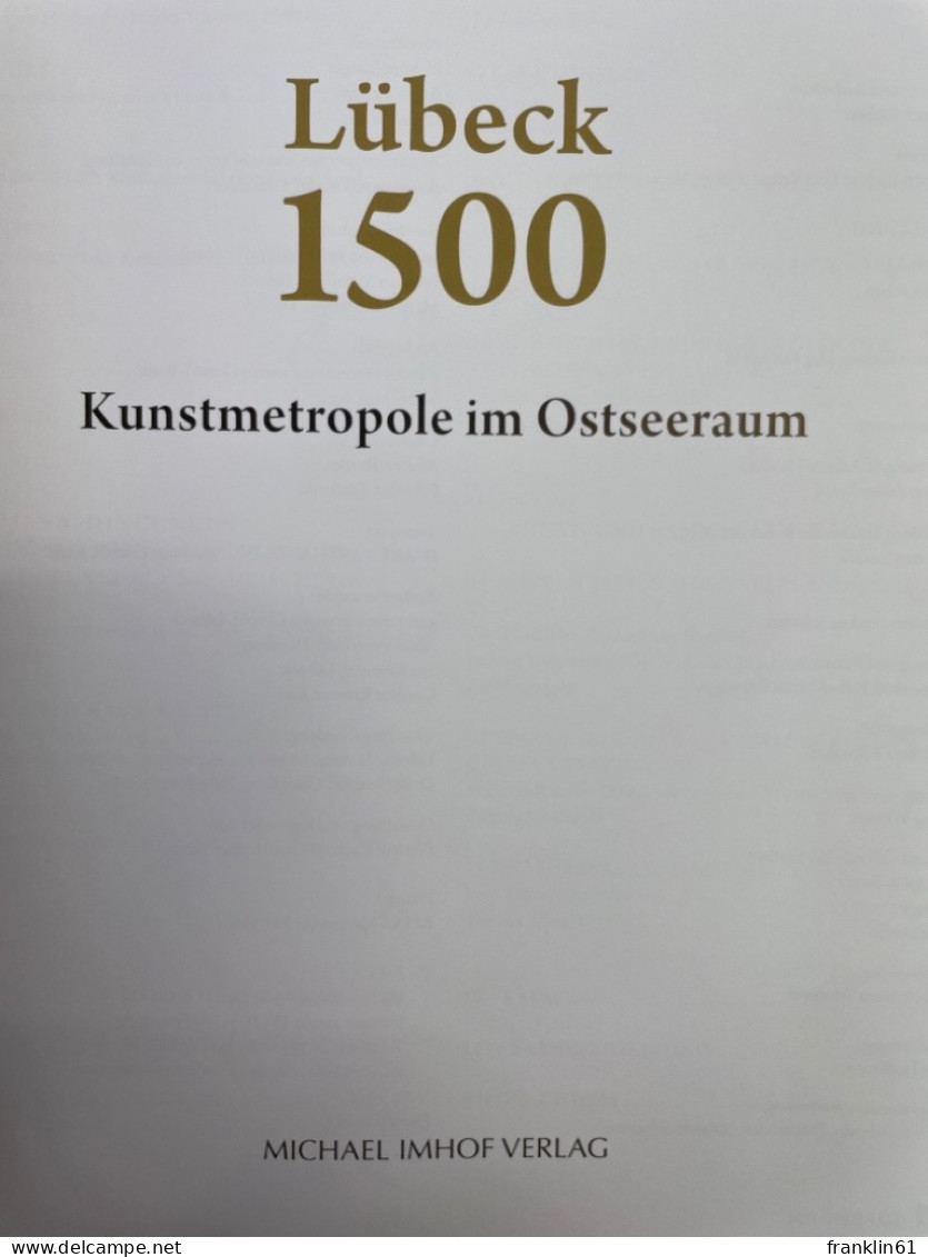 Lübeck 1500 : Kunstmetropole Im Ostseeraum. - Andere & Zonder Classificatie