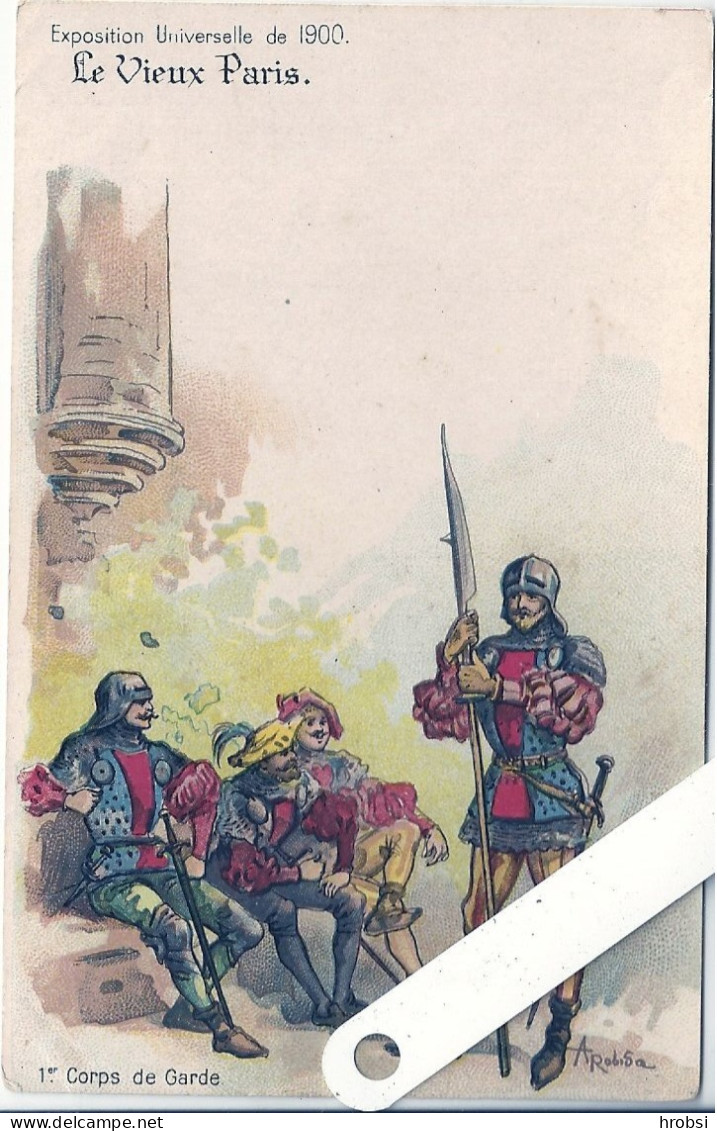 Illustrateur Alsace, Robida, Vieux Paris  Corps De Garde, Expo 1900 - Robida