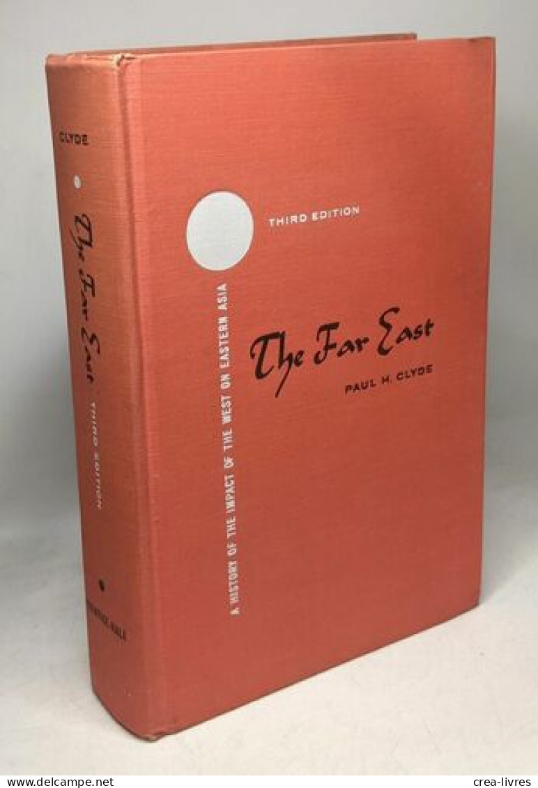 The Far East: A History Of The Impact Of The West On Eastern Asia - Geschiedenis