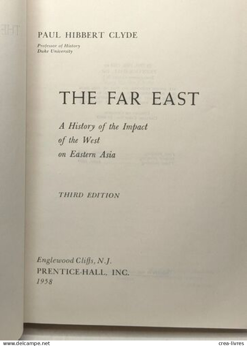 The Far East: A History Of The Impact Of The West On Eastern Asia - Geschiedenis