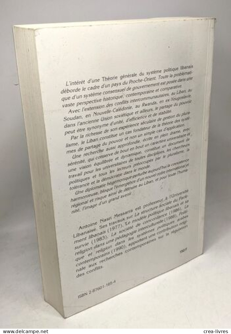 Théorie Générale Du Système Politique Libanais: Essai Comparé Sur Les Fondements Et Les Perspectives D'évolution D'un Sy - Politique