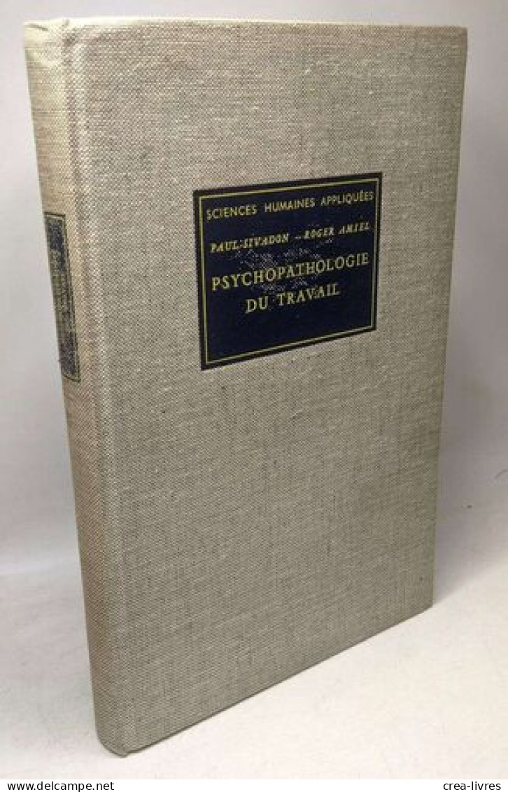Psychopathologie Du Travail - Collection Des Sciences Humaines Appliquées - Psicologia/Filosofia