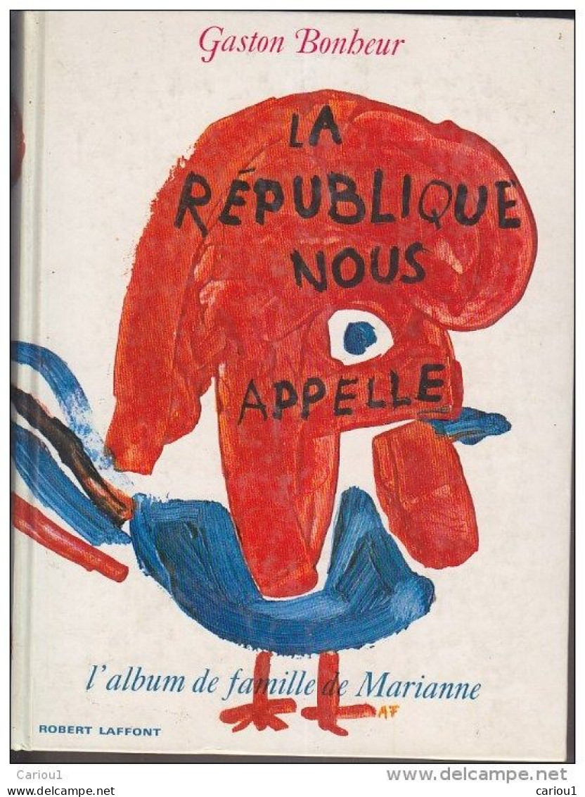 C1 Gaston Bonheur LA REPUBLIQUE NOUS APPELLE Album Famille De MARIANNE Illustre - Geschiedenis