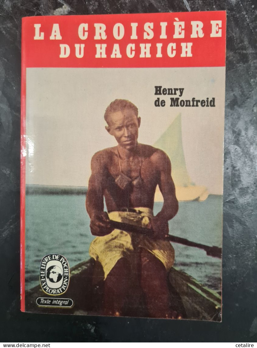 La Croisiere Du Hachich Henry De Monfreid +++ TRES BON ETAT +++ - Adventure