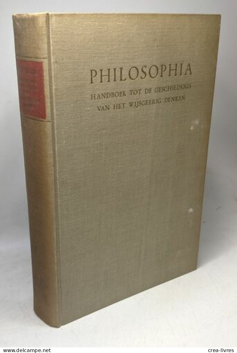 Philosophia - Eerste Deel: Indië - Renaisssance (1947) + Tweede Deel: Descartes - Hedendaagsche Wijsbegeerte (1949) - Psicologia/Filosofia