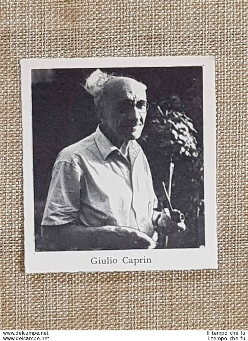 Giulio Caprin Trieste, 22 Marzo 1880  Firenze, 17 Agosto 1958 Giornalista - Autres & Non Classés