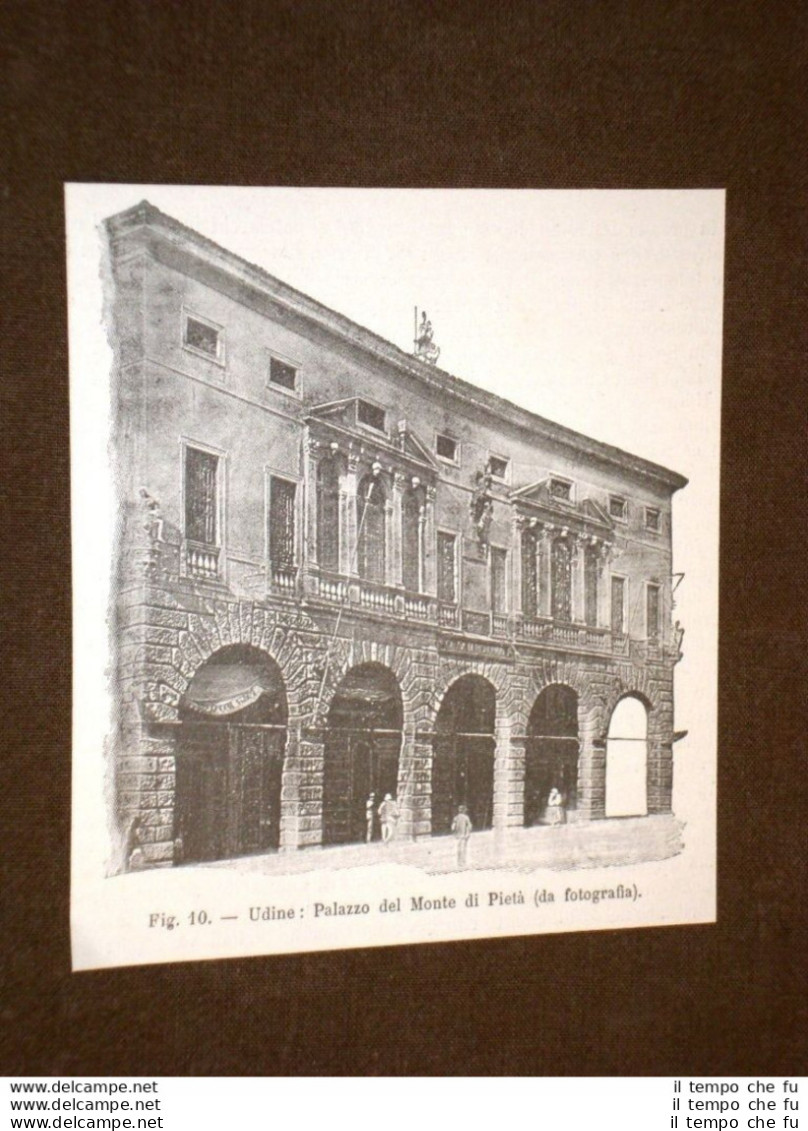 Rara Veduta Di Fine '800 Udine - Palazzo Del Monte Di Pietà - Antes 1900